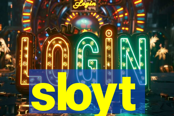 sloyt