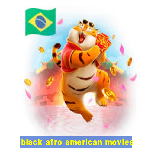 black afro american movies