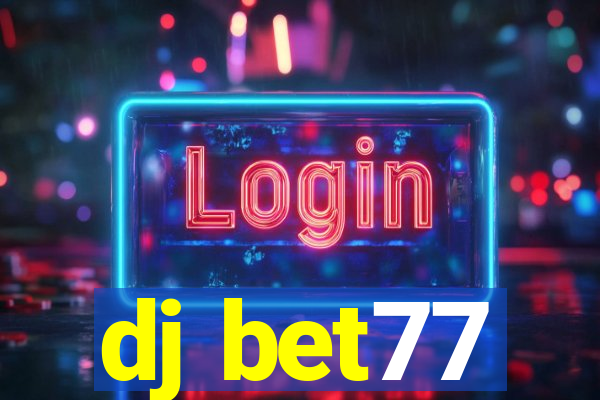 dj bet77