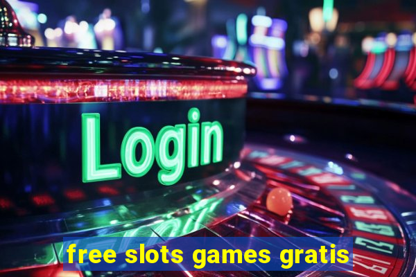 free slots games gratis