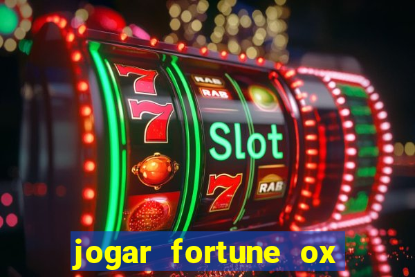 jogar fortune ox modo demo