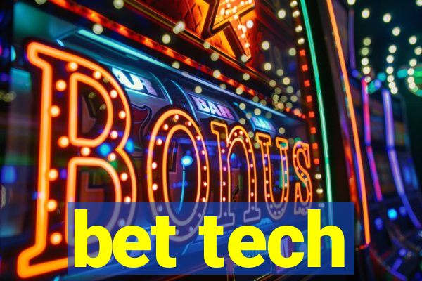 bet tech