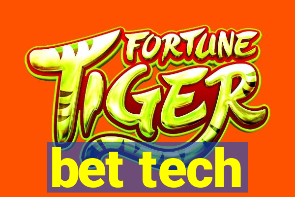 bet tech