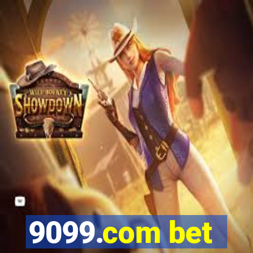 9099.com bet