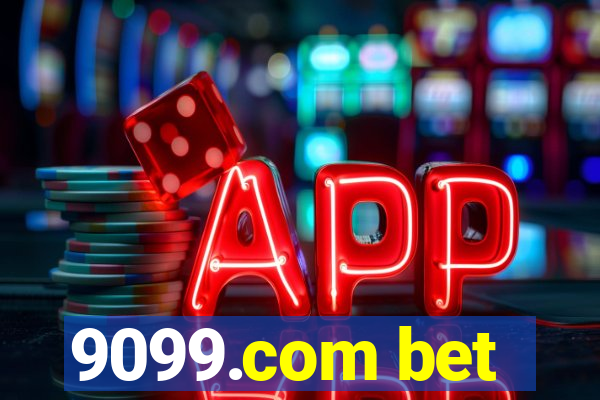 9099.com bet