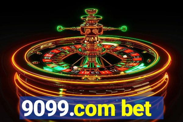 9099.com bet