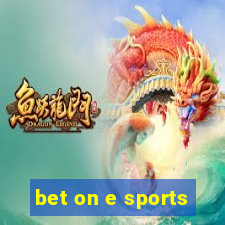 bet on e sports