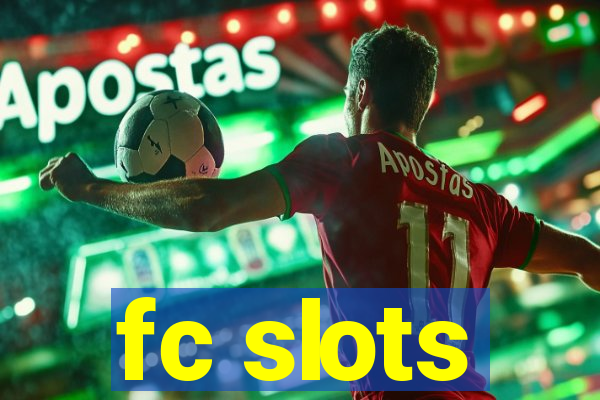 fc slots