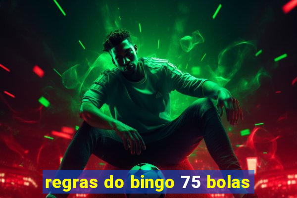 regras do bingo 75 bolas