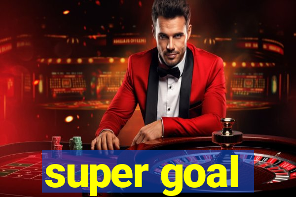 super goal