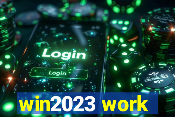 win2023 work