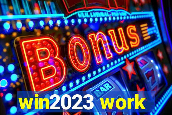 win2023 work