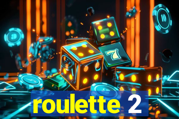 roulette 2