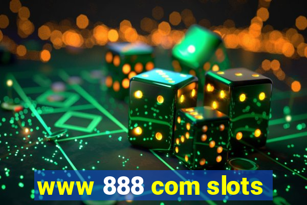 www 888 com slots