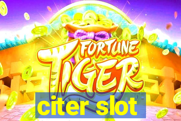 citer slot