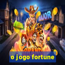 o jogo fortune