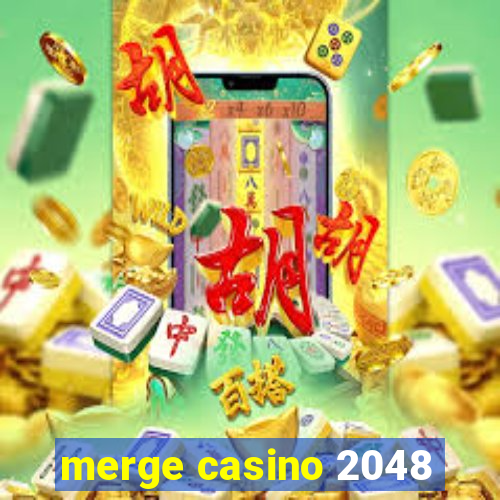 merge casino 2048