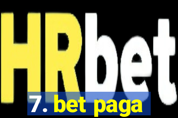 7. bet paga