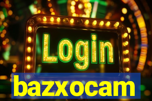 bazxocam