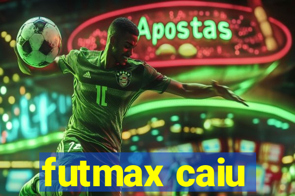 futmax caiu