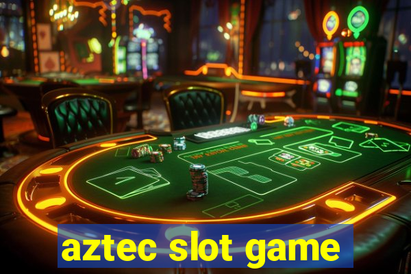 aztec slot game