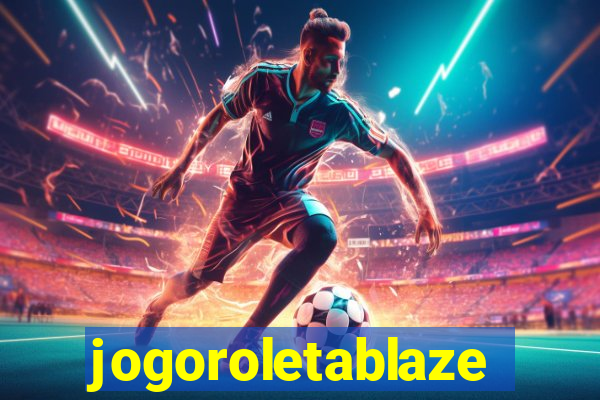 jogoroletablaze