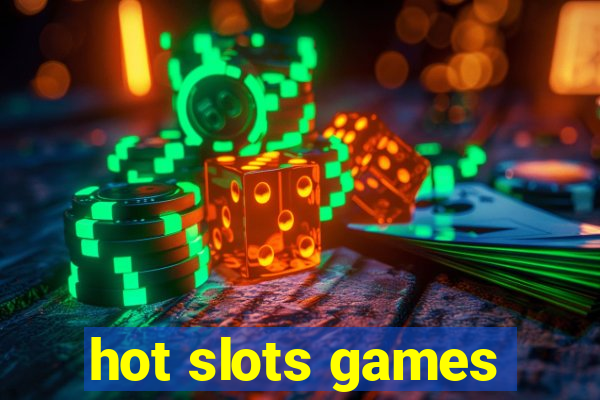 hot slots games