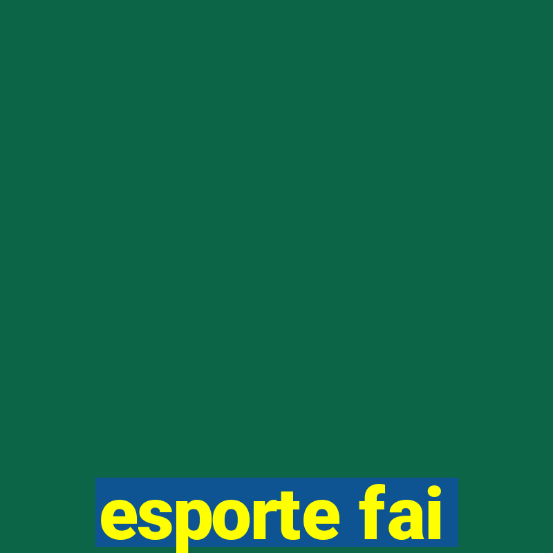 esporte fai