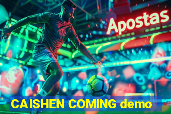 CAISHEN COMING demo