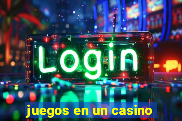 juegos en un casino