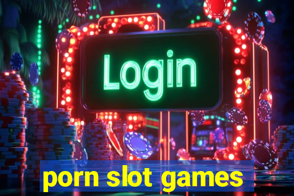 porn slot games