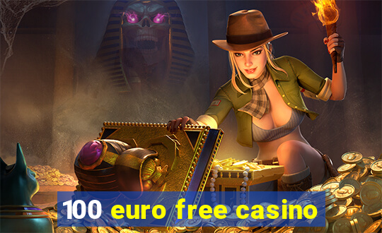 100 euro free casino