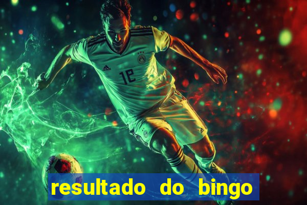 resultado do bingo online de hoje