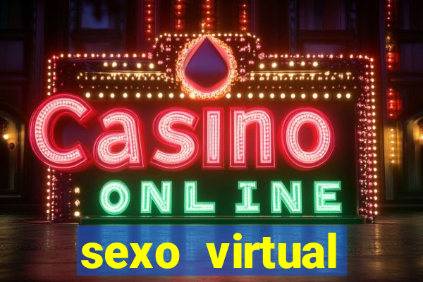 sexo virtual v闁惧摼eo chamada