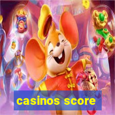 casinos score