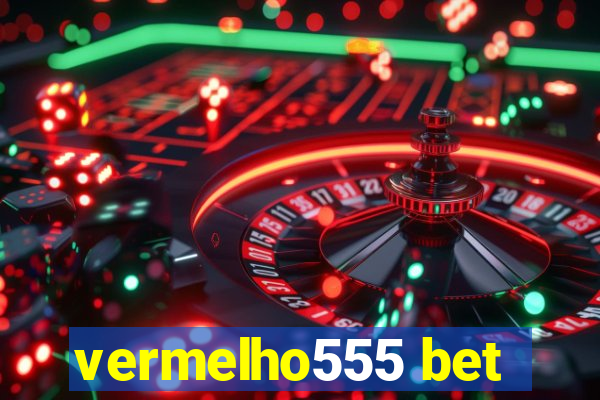 vermelho555 bet