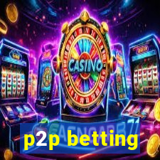 p2p betting