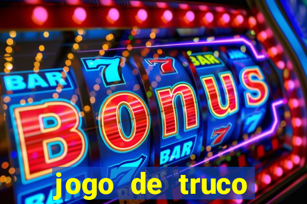 jogo de truco valendo dinheiro