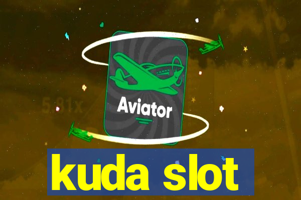 kuda slot