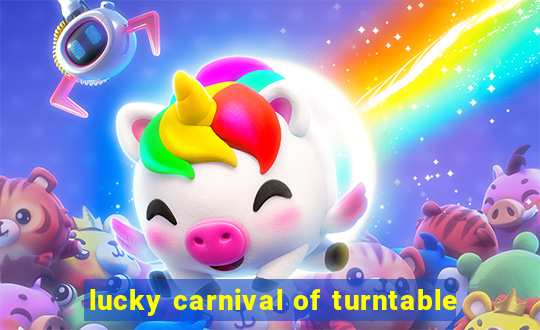 lucky carnival of turntable