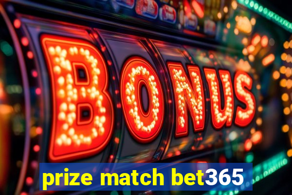 prize match bet365