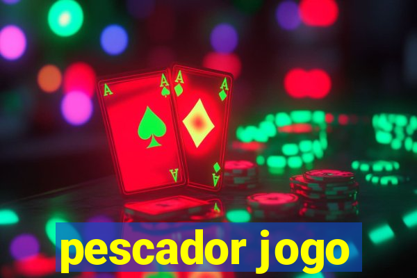 pescador jogo