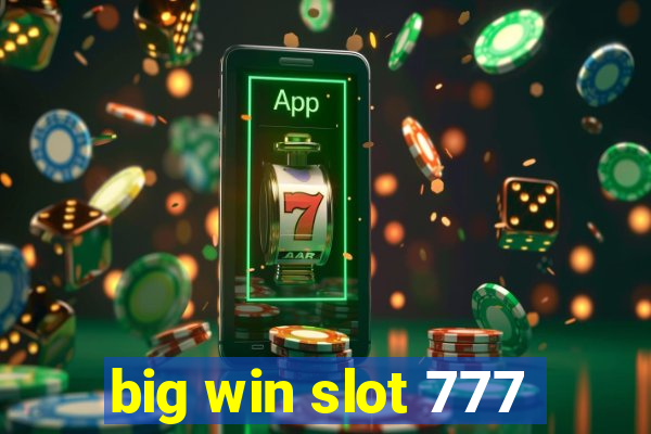 big win slot 777