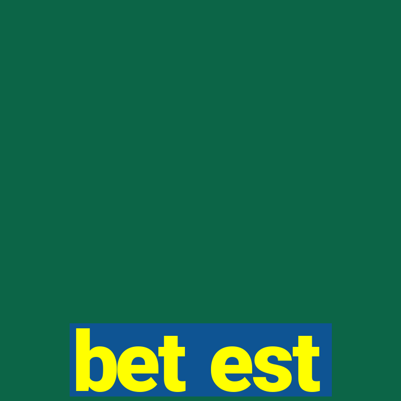 bet est