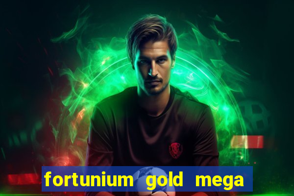 fortunium gold mega moolah slot