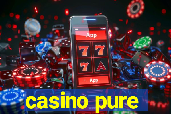 casino pure