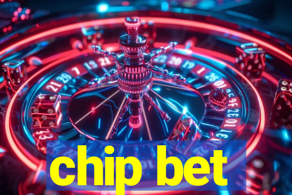 chip bet