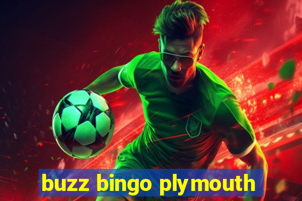 buzz bingo plymouth