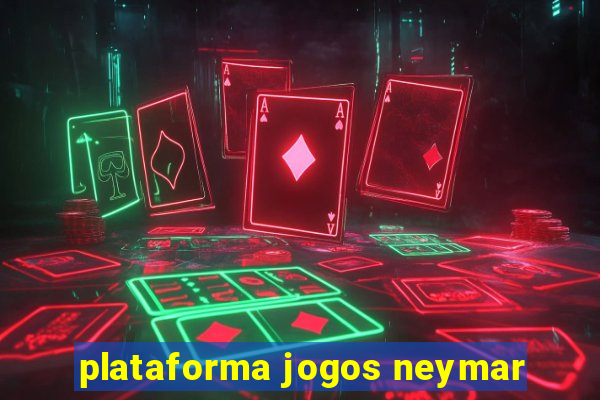 plataforma jogos neymar