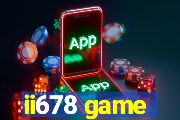 ii678 game